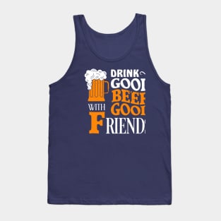 Drink good beer with good friends Tank Top